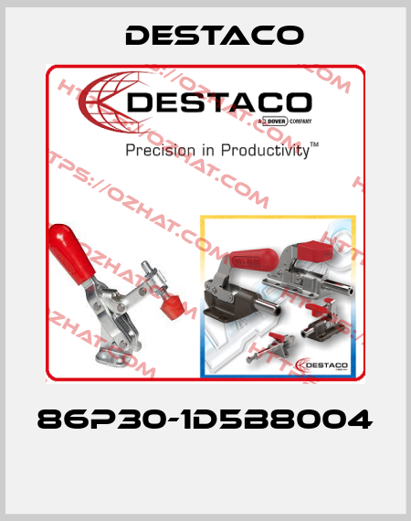 86P30-1D5B8004  Destaco