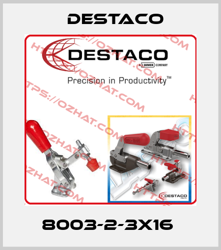 8003-2-3X16  Destaco
