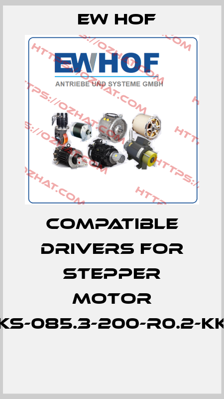 COMPATIBLE DRIVERS FOR STEPPER MOTOR KS-085.3-200-R0.2-KK  Ew Hof