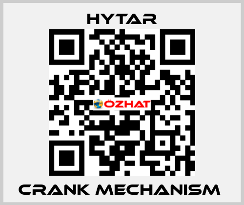 CRANK MECHANISM  Hytar