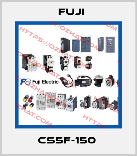 CS5F-150  Fuji