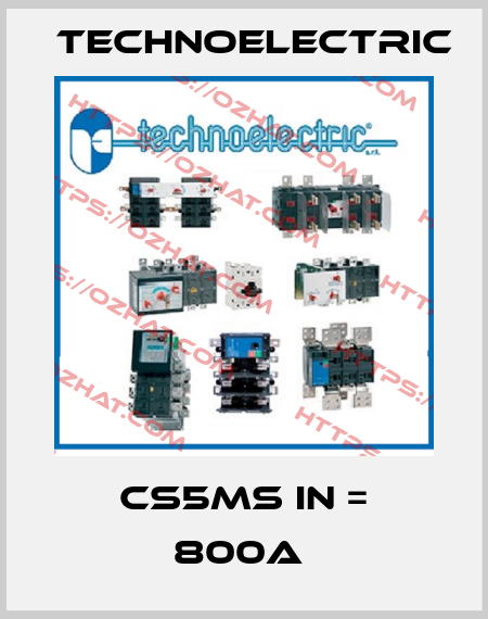 CS5MS IN = 800A  Technoelectric