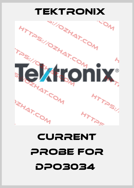 CURRENT PROBE FOR DPO3034  Tektronix