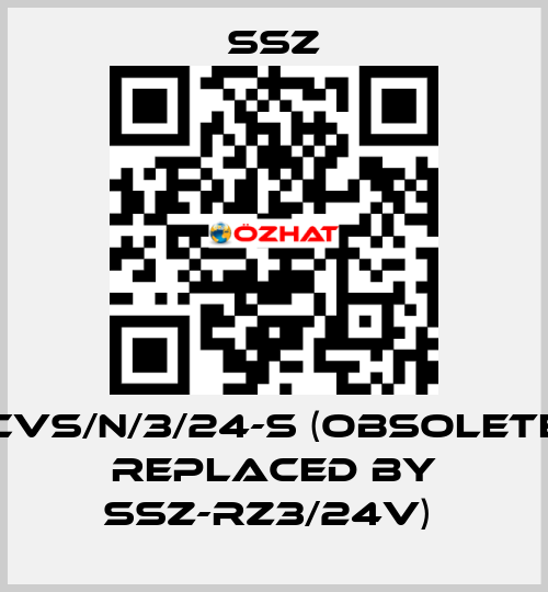 CVS/N/3/24-S (Obsolete replaced by SSZ-RZ3/24V)  Ssz