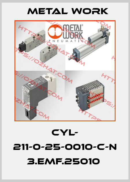 CYL- 211-0-25-0010-C-N  3.EMF.25010  Metal Work