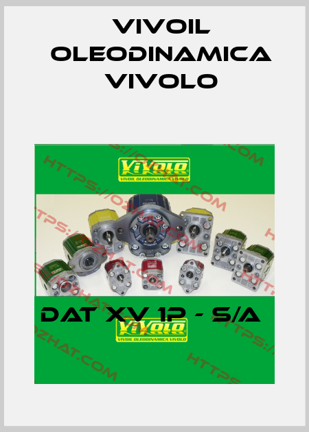 DAT XV 1P - S/A  Vivoil Oleodinamica Vivolo