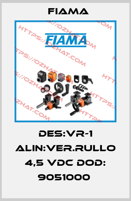 DES:VR-1 ALIN:VER.RULLO 4,5 VDC DOD: 9051000  Fiama