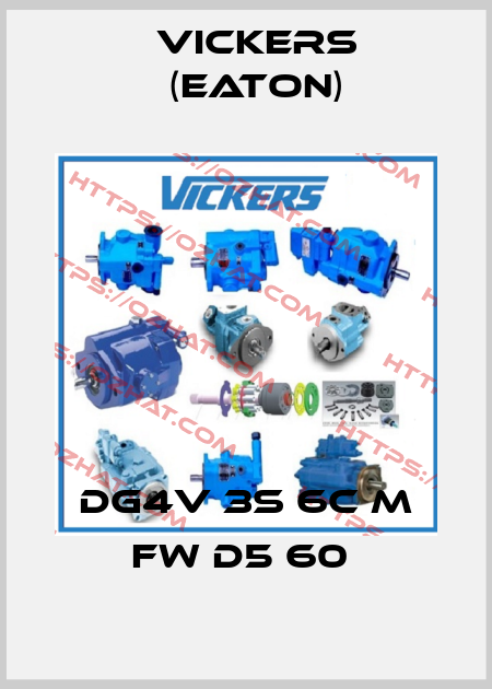 DG4V 3S 6C M FW D5 60  Vickers (Eaton)