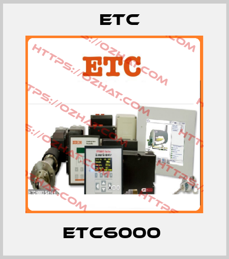 ETC6000  Etc