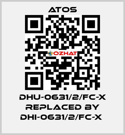 DHU-0631/2/FC-X REPLACED BY DHI-0631/2/FC-X  Atos