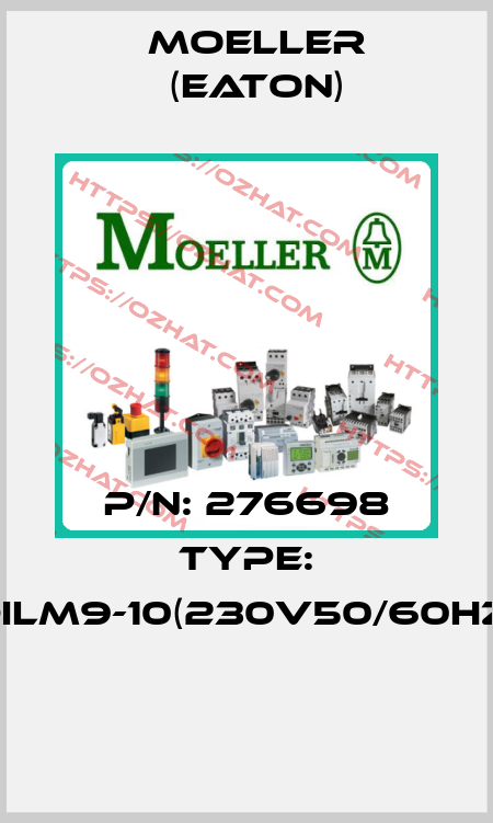 P/N: 276698 Type: DILM9-10(230V50/60HZ)  Moeller (Eaton)