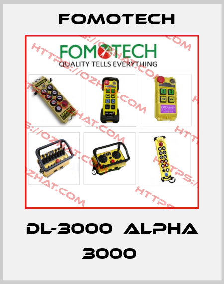 DL-3000  ALPHA 3000  Fomotech