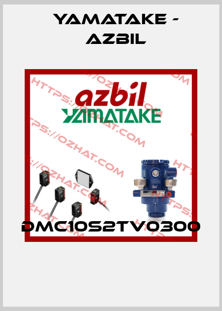 DMC10S2TV0300  Yamatake - Azbil