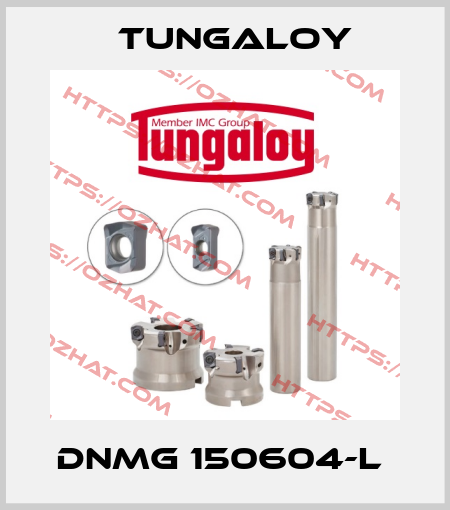 DNMG 150604-L  Tungaloy