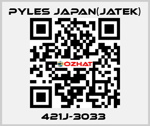 421J-3033  Pyles Japan(Jatek)