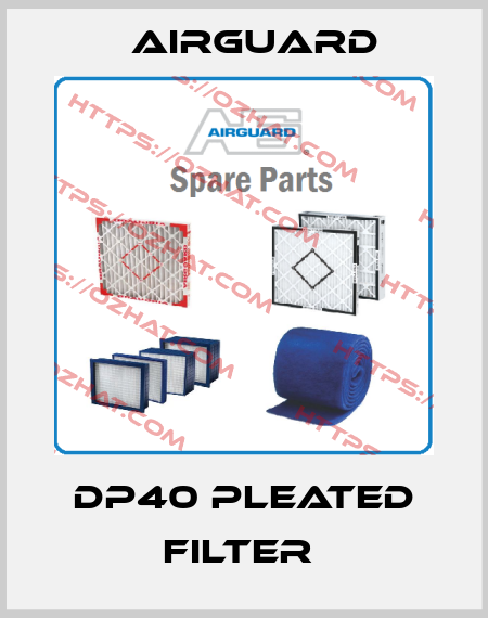 DP40 PLEATED FILTER  Airguard