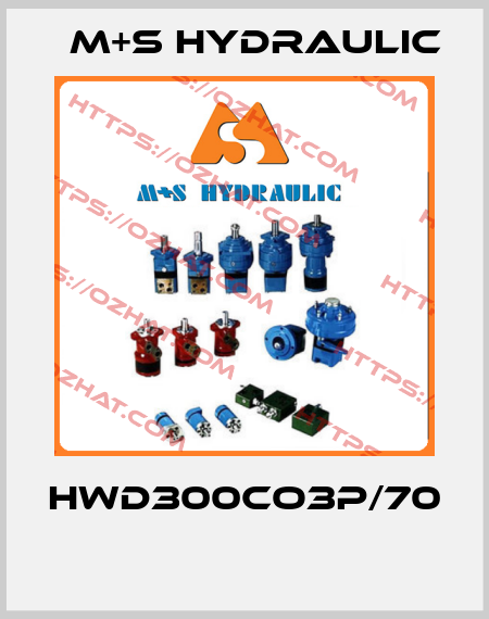 HWD300CO3P/70  M+S HYDRAULIC