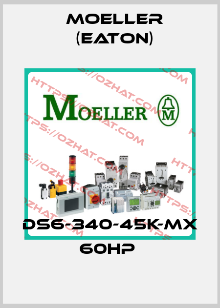 DS6-340-45K-MX 60HP  Moeller (Eaton)