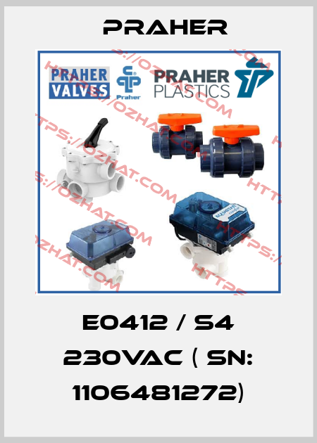 E0412 / S4 230VAC ( SN: 1106481272) Praher