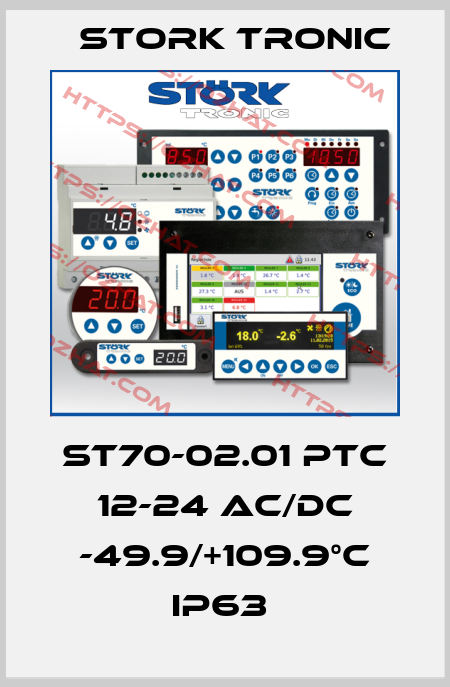 ST70-02.01 PTC 12-24 AC/DC -49.9/+109.9°C IP63  Stork tronic