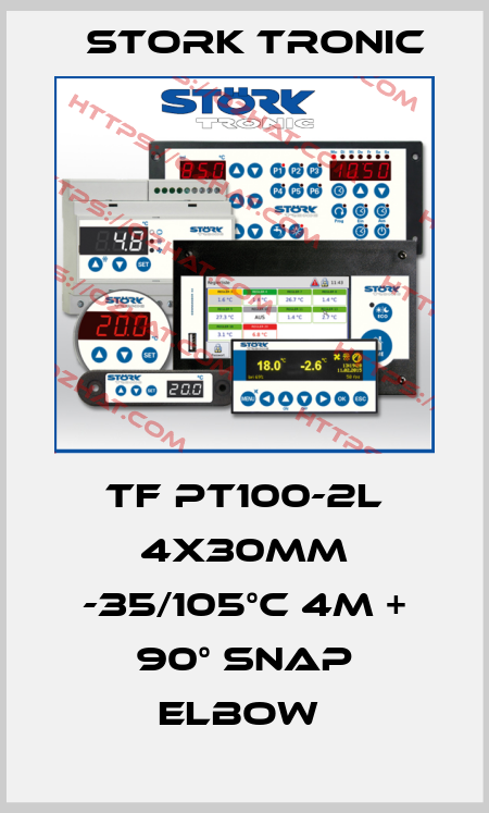 TF PT100-2L 4x30mm -35/105°C 4m + 90° Snap Elbow  Stork tronic