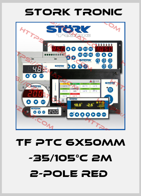 TF PTC 6x50mm -35/105°C 2m 2-pole RED  Stork tronic