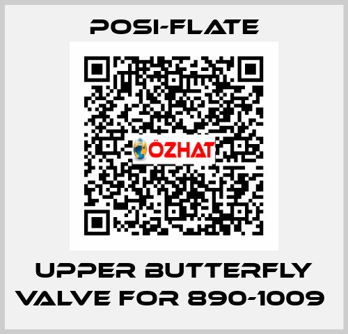 Upper butterfly valve for 890-1009  Posi-flate