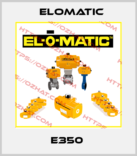 E350  Elomatic