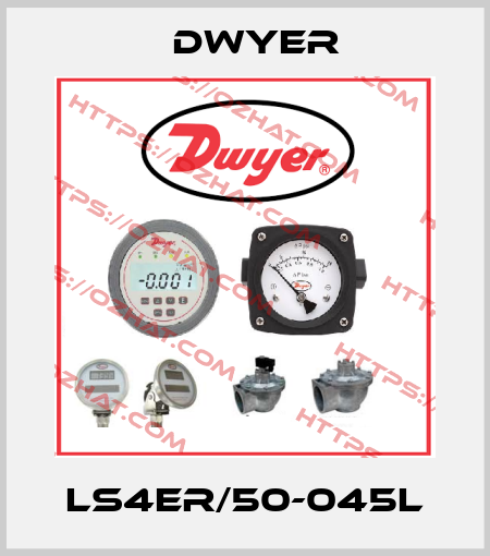 LS4ER/50-045L Dwyer