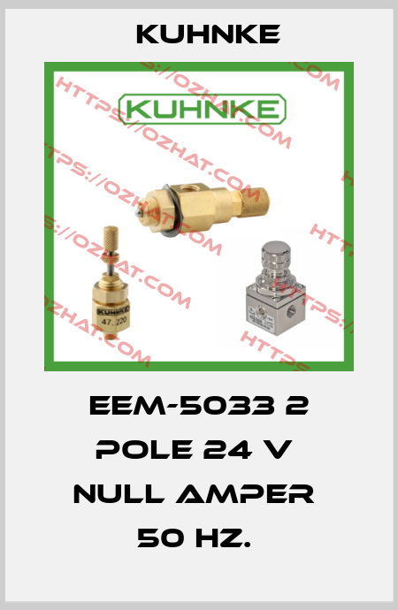 EEM-5033 2 POLE 24 V  NULL AMPER  50 HZ.  Kuhnke
