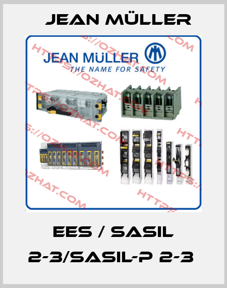 EES / SASIL 2-3/SASIL-P 2-3  Jean Müller