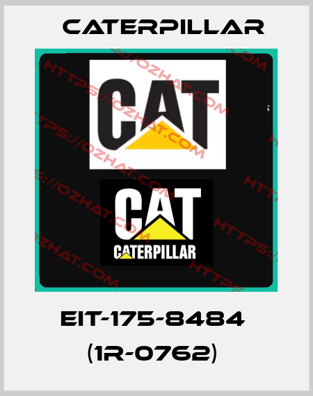 EIT-175-8484  (1R-0762)  Caterpillar