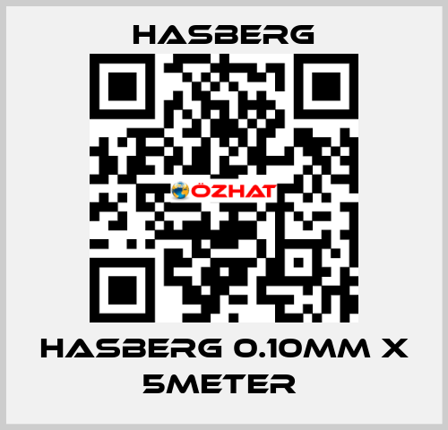 HASBERG 0.10mm X 5meter  Hasberg