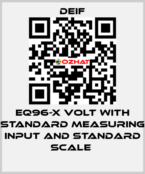 EQ96-X VOLT WITH STANDARD MEASURING INPUT AND STANDARD SCALE  Deif