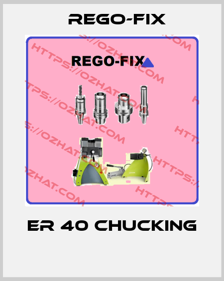 ER 40 CHUCKING  Rego-Fix