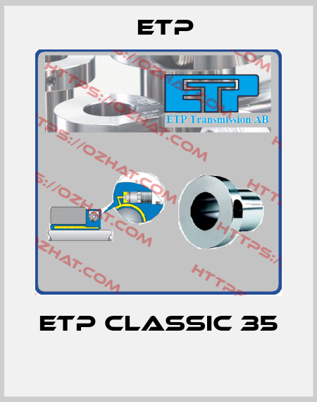 ETP CLASSIC 35  Etp
