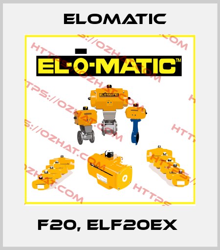 F20, ELF20EX  Elomatic