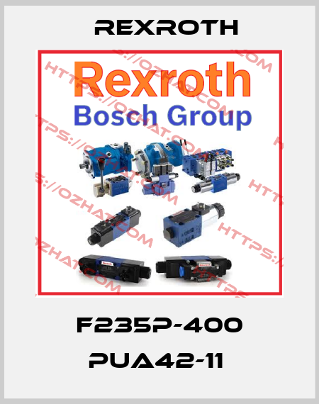F235P-400 PUA42-11  Rexroth