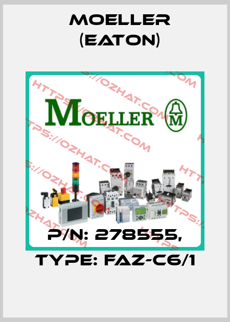 p/n: 278555, Type: FAZ-C6/1 Moeller (Eaton)