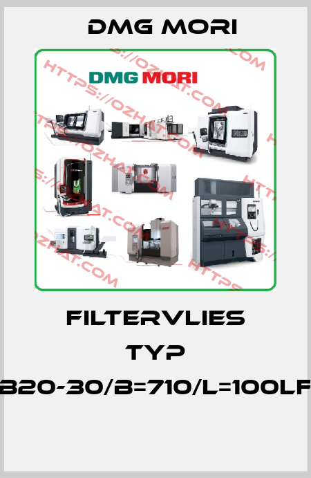 Filtervlies Typ B20-30/B=710/L=100lf  DMG MORI