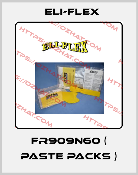 FR909N60 ( Paste packs ) Eli-Flex