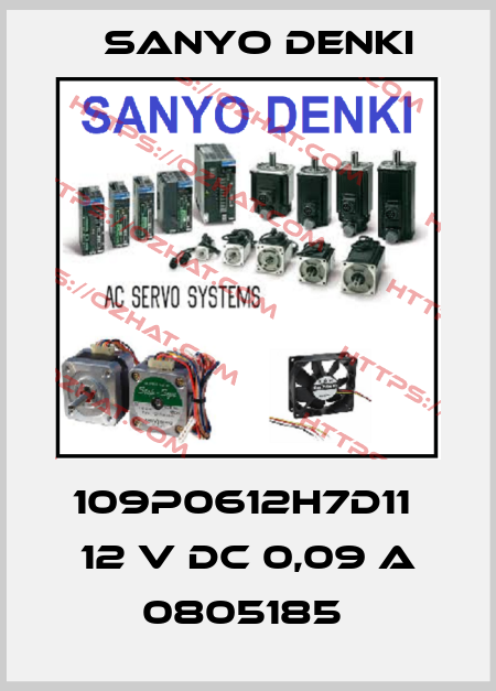 109P0612H7D11  12 V DC 0,09 A 0805185  Sanyo Denki