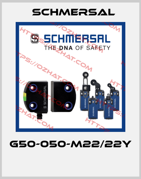 G50-050-M22/22Y  Schmersal