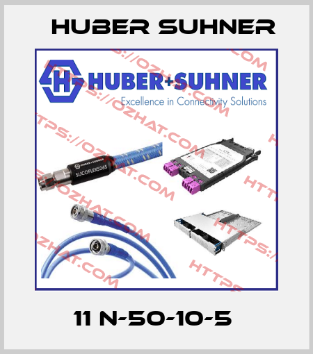 11 N-50-10-5  Huber Suhner