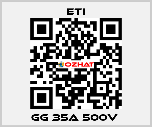 GG 35A 500V  Eti