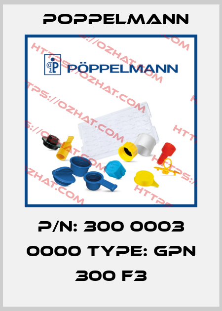 P/N: 300 0003 0000 Type: GPN 300 F3 Poppelmann