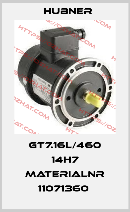 GT7.16L/460 14H7 MATERIALNR 11071360  Hubner