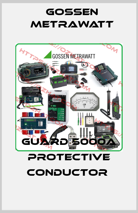 GUARD 5000A PROTECTIVE CONDUCTOR  Gossen Metrawatt