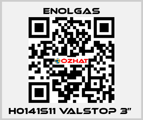 H0141S11 VALSTOP 3”  Enolgas