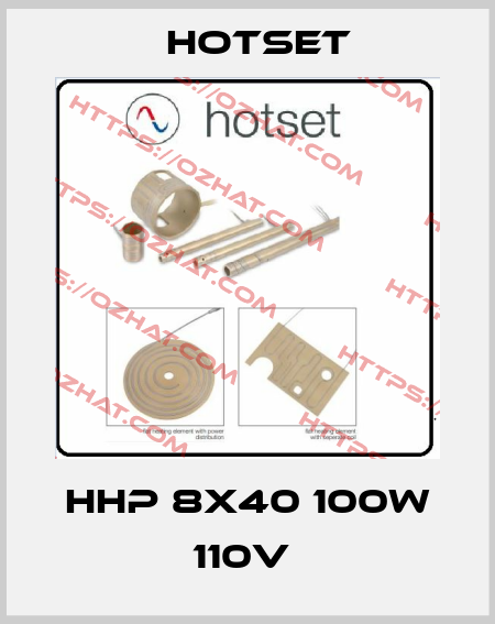 HHP 8X40 100W 110V  Hotset